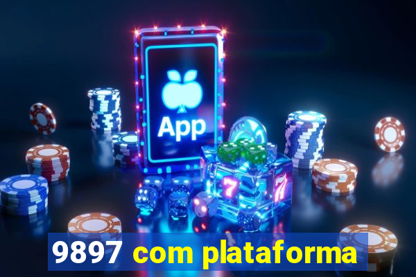 9897 com plataforma